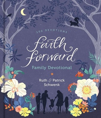 FAITH FORWARD FAMILY DEVOTIONAL: