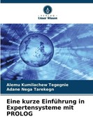 Alemu Kumilachew Tegegnie (U. A.) | Eine Kurze EinfüHrung In Expertensysteme...