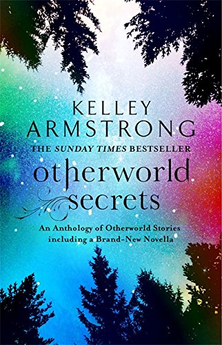 Otherworld Secrets: Book 4 of the Tales of the... - Armstrong, Kelley