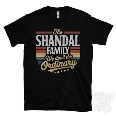 THE SHANDAL FAMILY WE DON'T DO NORMAL T-SHIRT Nachname Wappen Clan Name Papa Geschenk