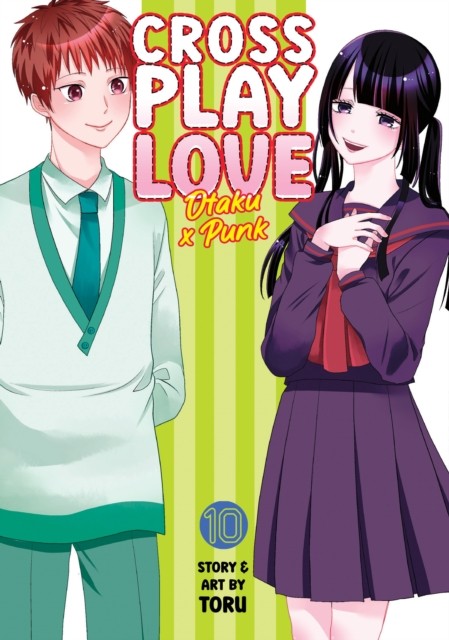 Crossplay Love: Otaku x Punk Vol. 10 by Toru (Paperback Book)