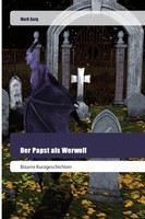 Mark Sarg | Der Papst Als Werwolf | Taschenbuch | Deutsch (2019) | 52 S.