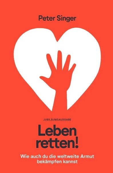 Leben Retten! Wie Auch Du Die Weltweite Armut BekäMpfen Kannst Peter Singer Buch-image