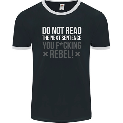 Do Not Read the Next Sentence Offensive Herren Ringer T-Shirt FotL
