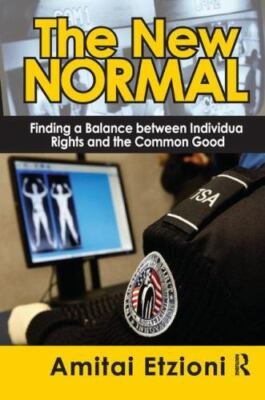 New Normal : Finding a Balance Between Individual Rights and the Common Good,...