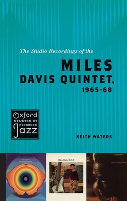 The Studio Recordings of the Miles Davis Quintet, 1965-68 | Waters | Buch | 2015