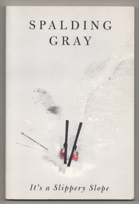 Spalding GRAY / IT'S A SLIPPERY SLOPE 1st Edition 1997 #186805