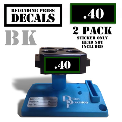 40 Reloading Press Decals Ammo Labels 1.95" x .87" Sticker 2 Pack BLK ...