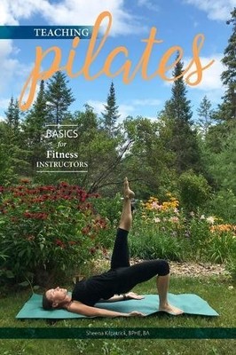 Sheena Kilpatrick Teaching Pilates- Basics for Fitness Instructors (Taschenbuch)