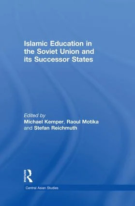 Islamic Education in the Soviet Union and Its Successor States