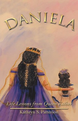 Daniela Life Lessons from Queen Esther Kathryn S. Patterson Taschenbuch Englisch