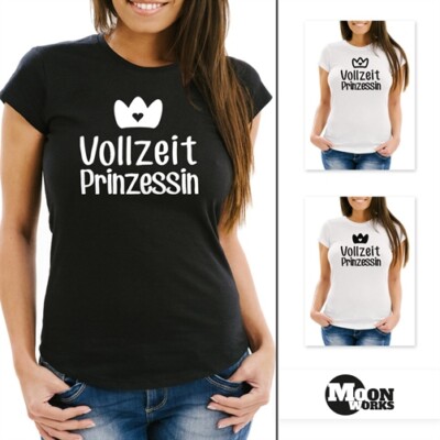 süßes Damen T-Shirt Vollzeit Prinzessin Slim Fit Moonworks 