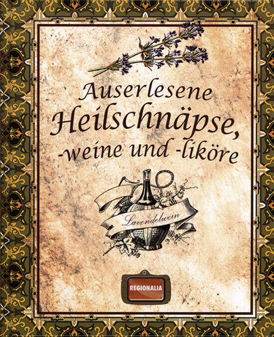 Thumbnail - Auserlesene Heilschnäpse, -weine Und -liköre.