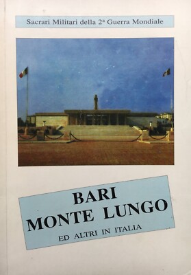 Bari Monte Lungo und andere in Italien. Militärheiligtümer des Zweiten Weltkriegs