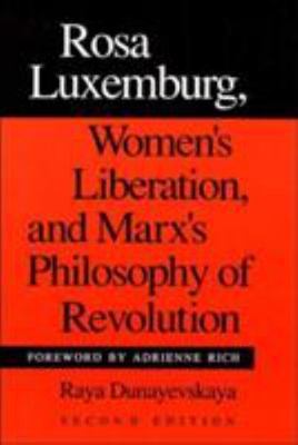 Rosa Luxemburg, Women's Liberation, and Marx's Philosophy of Revolution, Pape...
