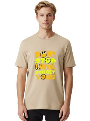 Dont-Stop-Until-You-Get-Yours Mens Graphic Tee,100% Cotton,Casual Summer Wear