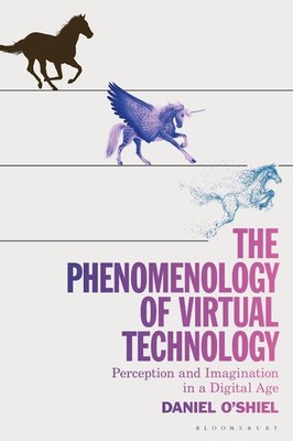 The Phenomenology of Virtual Technology: Perception and Imagination in a Digital