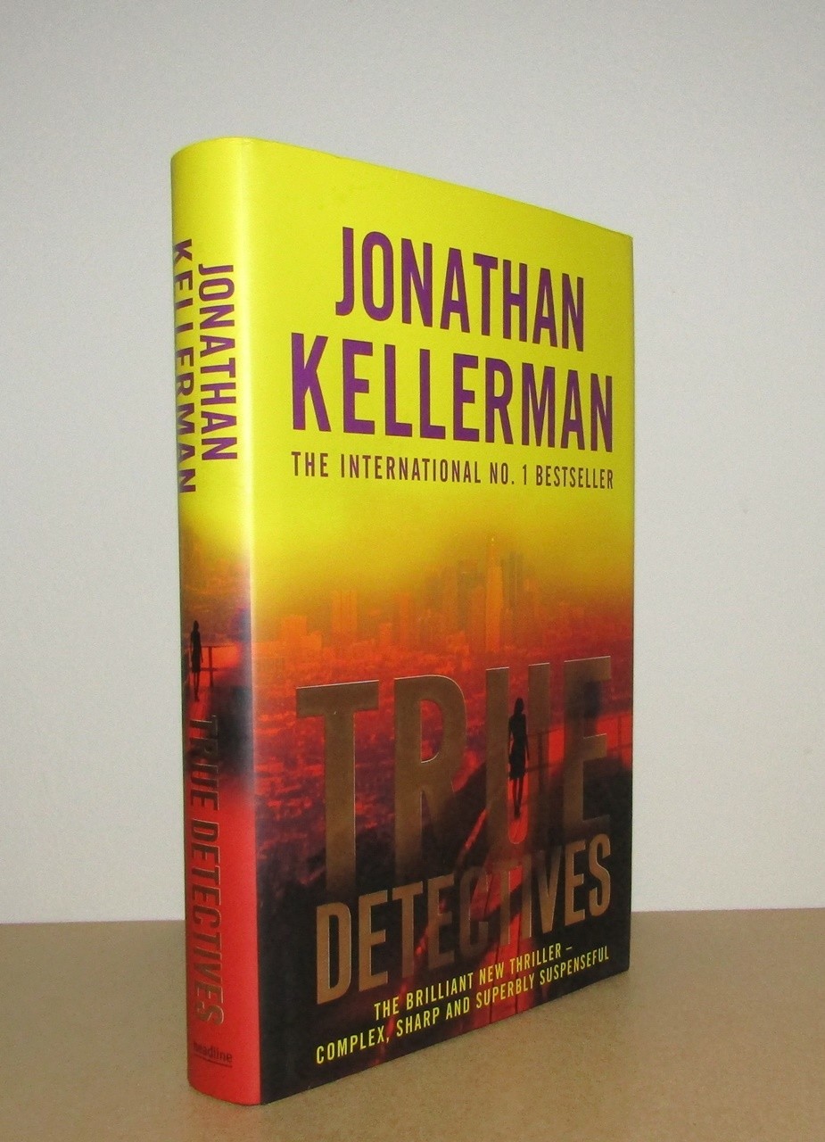 Jonathan Kellerman - True Detectives - 1st/1st (2009 First Edition DJ)