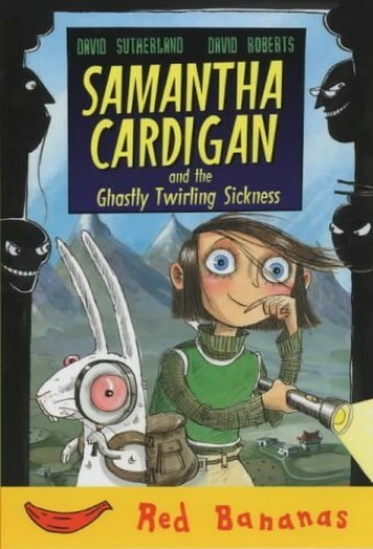 Samantha Cardigan and the Ghastly Twirling Sic by David Sutherland Paperback-image