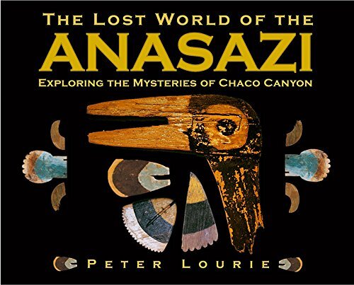 The Lost World of the Anasazi: Explor..., Lourie, Peter