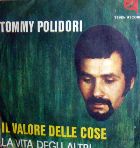 TOMMY POLIDORI e I SEVEN RECORDS 7" LA VITA DEGLI ALTRI -CANTORI M. ALESSANDRONI - Bild 1 von 1