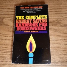 The Complete Energy Saving Handbook For Homeowners James W. Morrison