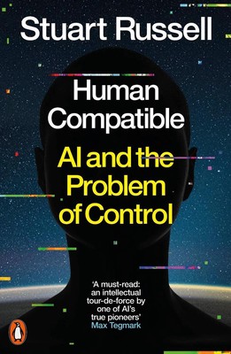Human Compatible: AI and the Problem of Control by Stuart Russell (English) Pape