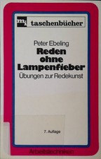 Reden ohne Lampenfieber : Übungen zur Redeku...