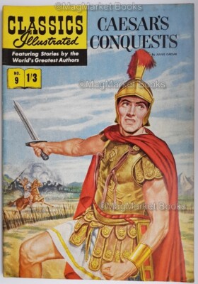 CLASSICS ILLUSTRATED · CAESAR'S CONQUESTS #9 · VINTAGE MAGAZINE