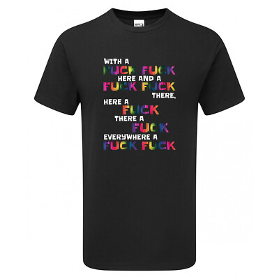 WITH A F*CK F*CK HERE, THERE, EVERYWHERE T-Shirt Herren Damen Offensive Lustig