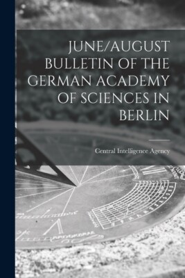 June/August Bulletin Of The German Academy Of Sciences In Berlin