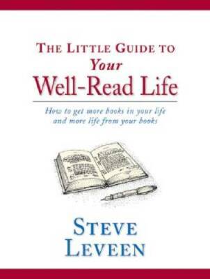 The Little Guide to Your Well-Read Life - Hardcover By Leveen, Steve - GOOD
