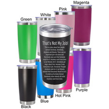 20oz Engraved 'That's Not my Job' Funny Story Note Coffee Tumbler for Office Use