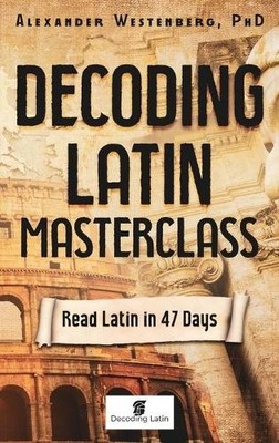 Alexander Westenberg Decoding Latin Masterclass (Gebundene Ausgabe)