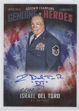 2018 Goodwin Champions Genuine Heroes Signatures Israel Del Toro #GH-ID Auto 0x1