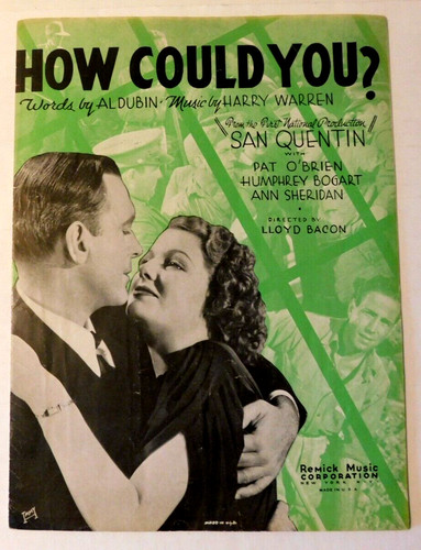 Movie Sheet Music "How Could You?" in "San Quentin" Humphrey Bogart © 1937