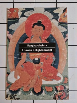 Human Enlightenment: Encounter w... by Sangharakshita, 2003 Paperback