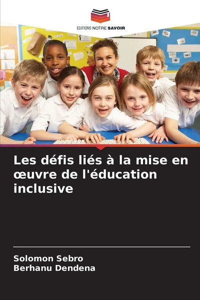 Les DéFis LiéS à La Mise En ¿Uvre De L'éDucation Inclusive Solomon Sebro (U. A.)-image