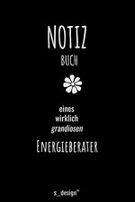 Notizbuch f&uuml;r Energieberater: Originelle Geschenkidee 120 Seiten