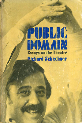 Public Domain: Essays on the Theatre by Richard Schechner PB 1969  W3