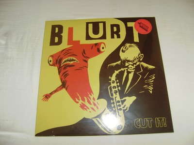 Blurt  :                               LP :   Cut It!  Limited Edition