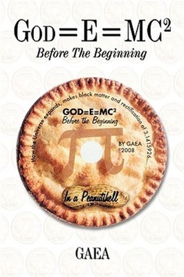 God=e=mc2 : Before the Beginning, Paperback by Gaea, , Brand New, Free shippi...