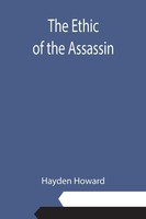 Hayden Howard | The Ethic Of The Assassin | Taschenbuch | Englisch (2021)