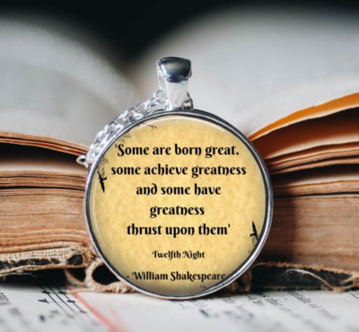Some are born great Pendant Necklace - Shakespeare Quote Jewellery-  Literary 