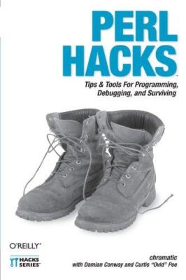 Perl Hacks: Tipps & Tools zum Programmieren, Debuggen und Überleben