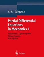 Partial Differential Equations In Mechanics 1 A. P. S. Selvadurai