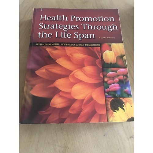 Health Promotion Strategies Through the Life Span by Richard Yakimo, Ruth Beckm…