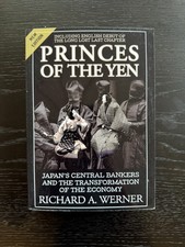 Princes of The Yen by Richard A. Werner Paper...