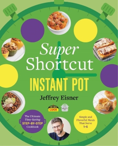 Jeffrey Eisner Super Shortcut Instant Pot (Tascabile)