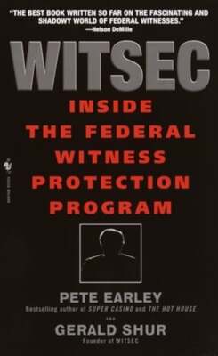 Witsec Inside the Federal Witness Protection Program by Pete Earley: Used